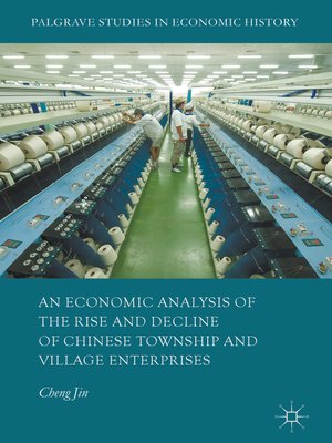 cover image of An Economic Analysis of the Rise and Decline of Chinese Township and Village Enterprises